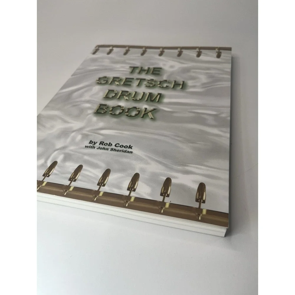 The Gretsch Drum Book - by Rob Cook with John Sheridan